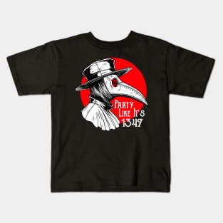 Plague doctor. Party like it's 1347. Kids T-Shirt